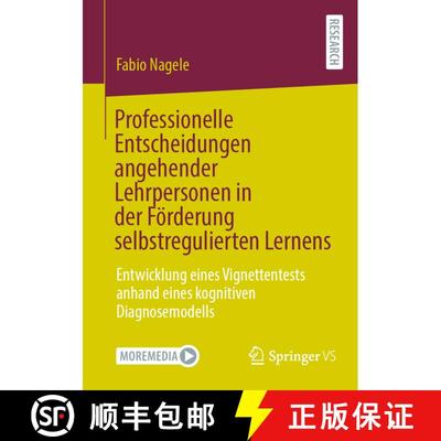 【3-4周达】Professionelle Entscheidungen Angehender Lehrpersonen in Der Foerderung Selbstregulierten ... [9783658360191]