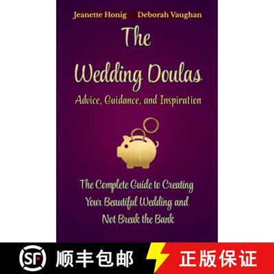 【3-4周达】The Wedding Doulas: The Complete Guide to  Creating Your Beautiful Wedding  and Not Break ... [9798232546694]