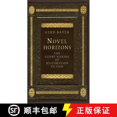 【3-4周达】Novel horizons : The genre making of Restoration fiction [9781784991234]