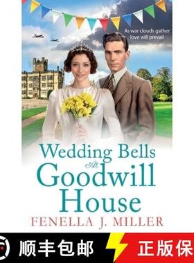 【3-4周达】Wedding Bells at Goodwill House: The BRAND NEW instalment in Fenella J. Miller's Goodwill ... [9781801628754]