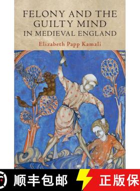【3-4周达】Felony and the Guilty Mind in Medieval England [9781108712743]