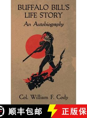【3-4周达】Buffalo Bill's Life Story: An Autobiography [9781479446926]
