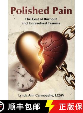 预订 Polished Pain: The Cost of Burnout and Unresolved Trauma [9798991615310]