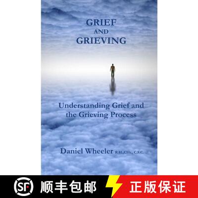 【3-4周达】Grief and Grieving: Understanding Grief and the Grieving Process [9780985328405]