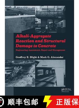 【3-4周达】Alkali-Aggregate Reaction and Structural Damage to Concrete: Engineering Assessment, Repai... [9780415613538]