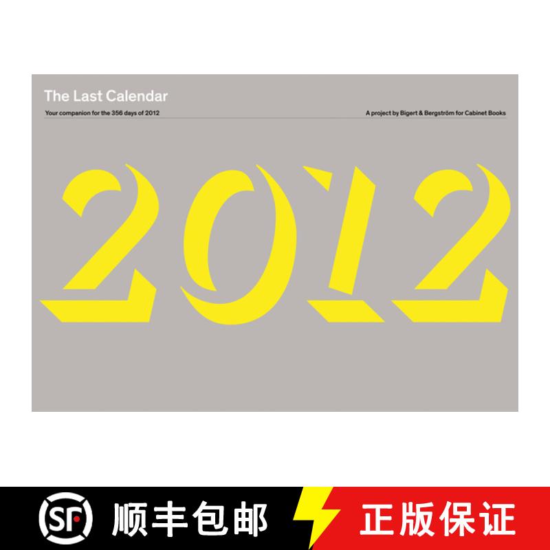 【3-4周达】The Last Calendar: Your Companion for the 356 Days of 2012: A Project by Bigert & Bergstr... [9781932698534]