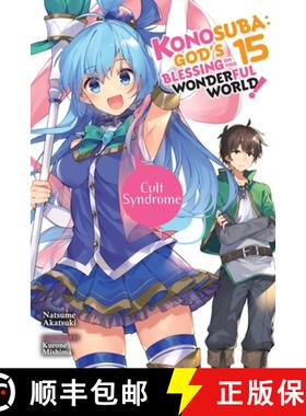 【3-4周达】Konosuba: God's Blessing on This Wonderful World!, Vol. 15 (Light Novel): Cult Syndrome Vo... [9781975332440]