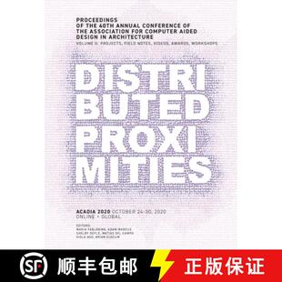 【3-4周达】ACADIA 2020 Distributed Proximities: Proceedings of the 40th Annual Conference of the Asso... [9780578952536]