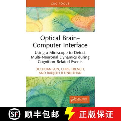 【3-4周达】精装 Optical Brain-Computer Interface: Using a Miniscope to Detect Multi-Neuronal Dynamics... [9781032746807]