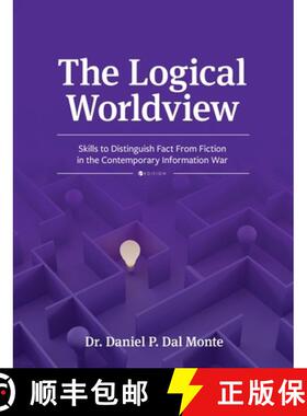 【3-4周达】Logical Worldview: Skills to Distinguish Fact From Fiction in the Contemporary Information... [9798823364126]