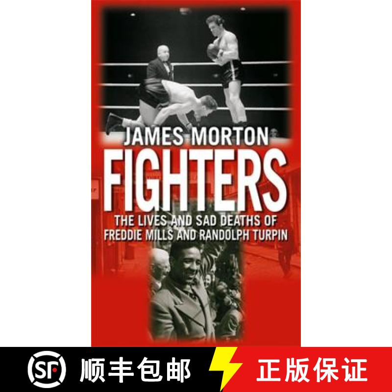 【3-4周达】Fighters: The Lives and Sad Deaths of Freddie Mills and Randolph Turpin [9780751533217]