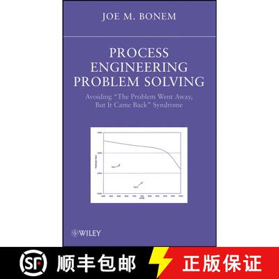 【3-4周达】精装 Process Engineering Problem Solving: Avoiding The Problem Went Away, But It Came Back... [9780470169285]