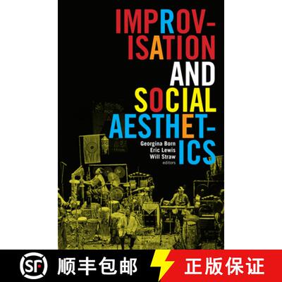 【3-4周达】精装 Improvisation and Social Aesthetics [9780822361787]