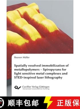 【3-4周达】Spatially resolved immobilization of metallopolymers: Spiropyrans for light sensitive meta... [9783736970847]
