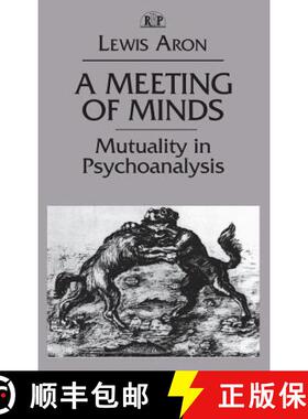 【3-4周达】A Meeting of Minds : Mutuality in Psychoanalysis [9781138138605]