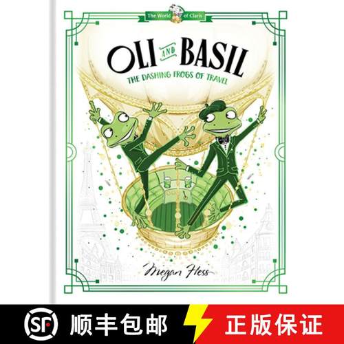 【3-4周达】Oli and Basil: The Dashing Frogs of Travel: World of Claris #1 [9781760507671]
