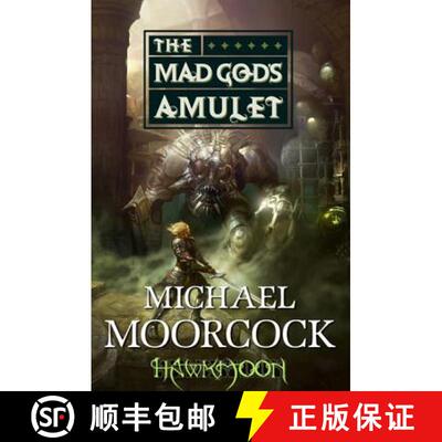 【3-4周达】Hawkmoon: The Mad God's Amulet: The Mad God's Amulet [9780765324740]