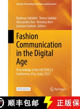 【3-4周达】Fashion Communication in the Digital Age : Proceedings of the FACTUM 23 Conference, Pisa, ... [9783031385407]