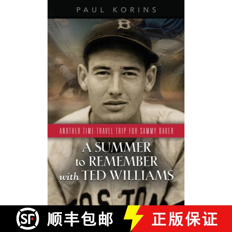 【3-4周达】A SUMMER to REMEMBER with TED WILLIAMS: Another Time-Travel Trip for Sammy Baker [9781647182519]
