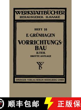 【3-4周达】Der Vorrichtungsbau : II. Typische Einzelvorrichtungen Bearbeitungsbeispiele mit Reihen pl... [9783662019245]