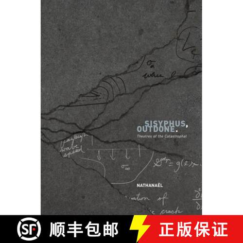 【3-4周达】Sisyphus, Outdone. : Theatres of the Catastrophal [9781937658052]