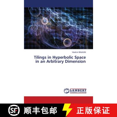 【3-4周达】Tilings in Hyperbolic Space in an Arbitrary Dimension [9786207842315]