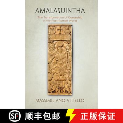【3-4周达】Amalasuintha – The Transformation of Queenship in the Post–Roman World [9780812249477]