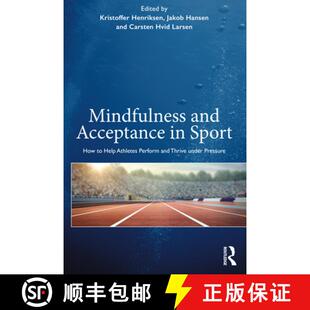 Thrive Sport Acceptance Mindfulness under Perform How Pressure Help and Athletes 4周达 9781138624009