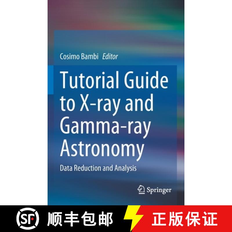 【3-4周达】Tutorial Guide to X-ray and Gamma-ray Astronomy : Data Reduction and Analysis [9789811563393]