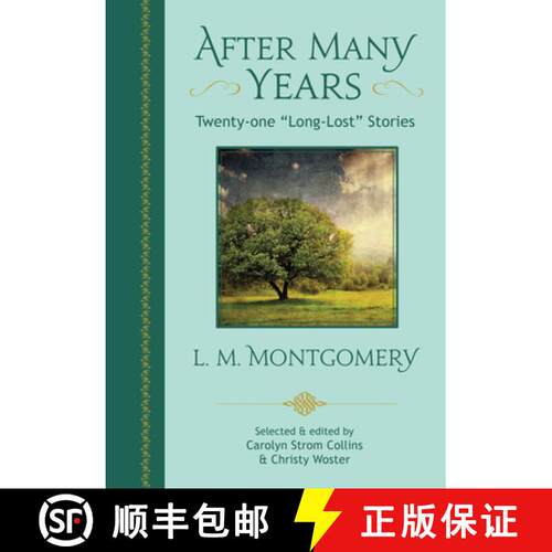 【3-4周达】After Many Years: Twenty-One Long Lost Stories by L. M. Montgomery [9781771084994]