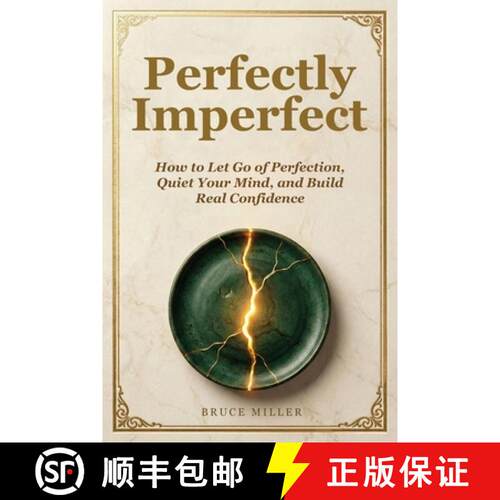 【3-4周达】Perfectly Imperfect: How to Let Go of Perfection, Quiet Your Mind, and Build Real Confidence [9781991397164]