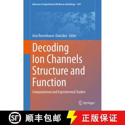 【3-4周达】Decoding Ion Channels Structure and Function: Computational and Experimental Studies [9783032075222]