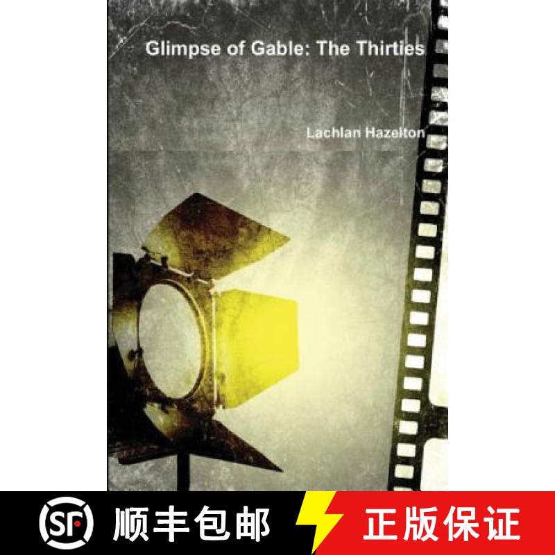 【4周达】Glimpse of Gable: The Thirties [9780958007511]