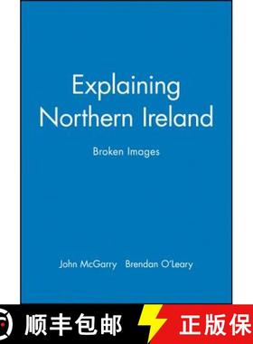 【3-4周达】Explaining Northern Ireland - Broken Images [Wiley政治学] [9780631183495]