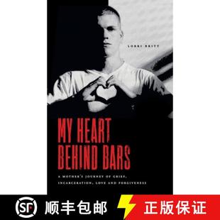 Mother Incarceration Journey Heart Bars 9781778251702 and Forgiveness Behind Grief Love 4周达