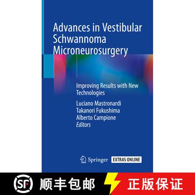 【3-4周达】精装 Advances in Vestibular Schwannoma Microneurosurgery: Improving Results with New Techn... [9783030031664]