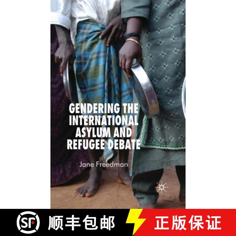 【3-4周达】Gendering the International Asylum and Refugee Debate [9781349282371]
