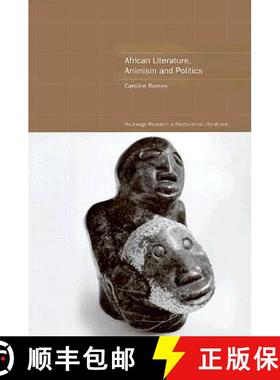 【3-4周达】African Literature, Animism and Politics: Writing Africa [9780415237512]