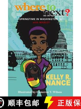 【3-4周达】Where To Next?: Springtime in Washington, DC with Marley [9780999468203]