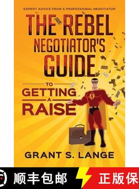 预订 The Rebel Negotiator's Guide to Getting a Raise [9780578517551]