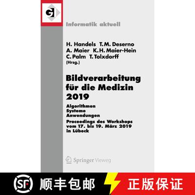 【3-4周达】Bildverarbeitung für die Medizin 2019 : Algorithmen - Systeme - Anwendungen. Proceedings ... [9783658253257]