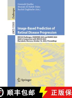 【3-4周达】Image-Based Prediction of Retinal Disease Progression: MICCAI Challenges, DIAMOND 2024 and... [9783031866500]