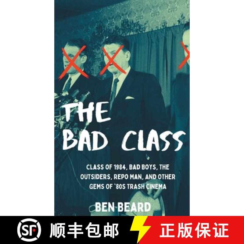 【2-3周达】The Bad Class (hardback): Class of 1984, Bad Boys, The Outsiders, Repo  Man, and Other Gem... [9798887712895]
