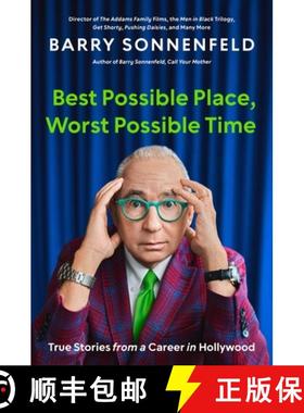 【3-4周达】Best Possible Place, Worst Possible Time: True Stories from a Career in Hollywood [9780306832277]