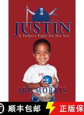 【3-4周达】JUSTIN, A Father's Fight for His Son [9781932636543]