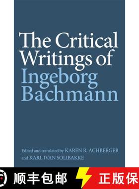 【3-4周达】The Critical Writings of Ingeborg Bachmann [9781571139443]