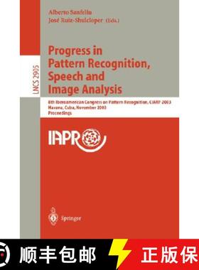 【3-4周达】Progress in Pattern Recognition, Speech and Image Analysis: 8th Iberoamerican Congress on ... [9783540205906]