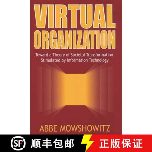 【3-4周达】精装 Virtual Organization: Toward a Theory of Societal Transformation Stimulated by Inform... [9781567205015]