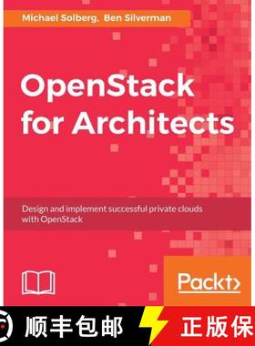 预订 OpenStack for Architects: Design and implement successful private clouds with OpenStack [9781784395100]