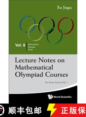 【3-4周达】Lecture Notes on Mathematical Olympiad Courses: For Senior Section (in 2 Volumes) [9789814368940]